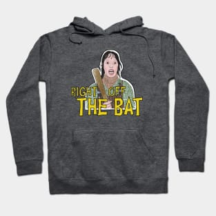 Right Off the Bat Hoodie